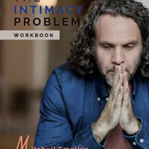 The Intimacy Problem Workbook..